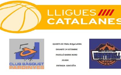 C.B. PARDINYES QUARTS FINAL LLIGA CATALANA EBA 2016: CONTRA MARTORELL-SOLVIN